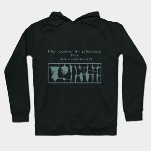 "we came in pieces for all mankind" Hoodie